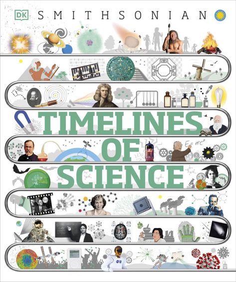 Timelines of Science Journey Illustration, Dk Books, History Of Earth, Eureka Moment, Physics Books, Youth Services, Science Topics, Science History, History Of Science