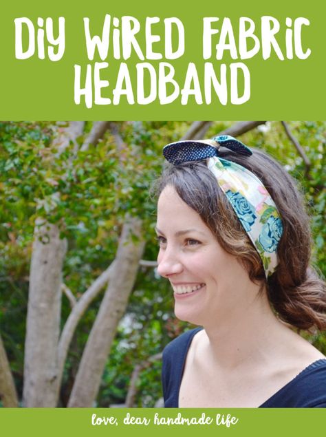 DIY Wired Fabric Headband from Dear Handmade Life Hair Accessories Diy Headband, Hair Bands Diy, Sewing Headbands, Wire Diy, Headband Tutorial, Wire Headband, Small Sewing, Tie Headband, Fabric Headbands