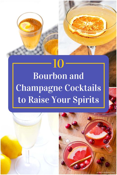 Collage of 4 bourbon and champagne cocktails. Whiskey Champagne Cocktail, Bourbon New Years Cocktail, Bourbon Champagne Cocktail, Champagne Drinks Recipes, Champagne Cocktail Recipes, Prosecco Drinks, Champagne Sorbet, Champagne Recipe, Best Bourbon