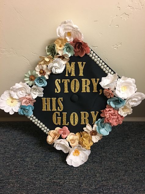 Graduation Cap #MyStoryHisGlory #GloryToGod #ChristianGraduation #GradCapDecor #ChristianGradCap Graduation Hats Decorated High School, Graduation Cap Designs Mba, Grad Cap Designs Christian, Graduation Cap Designs God Quotes, My Story His Glory Grad Cap, Catholic Graduation Cap, Jesus Graduation Cap, I Did It For You Graduation Cap, Highschool Graduation Outfit Ideas