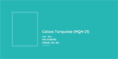 HEX #26B7B5 Caicos Turquoise (MQ4-21) Paint Behr - Color Code Soft Turquoise Paint Colors, Behr Turquoise Paint Colors, Turquoise Hex Codes, Turquoise Pantone Color, Caicos Turquoise Behr, Munsell Color System, Rgb Color Codes, Paint Color Codes, Analogous Color Scheme