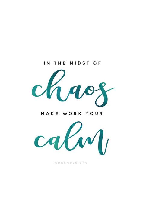 In the midst of chaos, make work your calm - Monday Motivation for Boss Ladies and Mompreneurs  // Quotes from MKKMDesigns Office Motivational Quotes, Chaos Quotes, Quotes For Business, Mompreneur Quotes, Salon Office, Boss Ladies, Positive Encouragement, Business Inspiration Quotes, Business Motivational Quotes