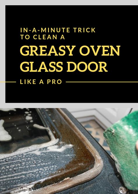 In-A-Minute Trick To Clean A Greasy Oven Glass Door Like A Pro - 101CleaningTips.net Cleaning Stove Door, Cleaning Stove Glass Door, Best Way To Clean Oven Glass Door, Oven Door Glass Cleaning, How To Clean Oven Glass Door, Oven Glass Door Cleaner, Oven Door Cleaner, Clean Oven Glass Door, Cleaning Oven Glass