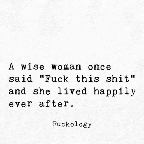 A Wise Woman Once Said, I Like You Quotes, Mental Note, Quotes Mind, Motivational Memes, Selfie Quotes, Wise Woman, Sarcasm Quotes, Happy New Year Quotes