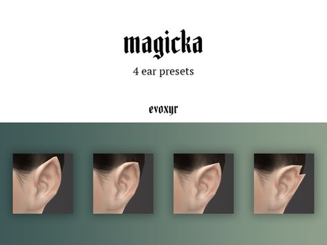 magicka ; ear presets | evoxyr on Patreon Sims 4 Cc Maxis Match Elf Ears, Ear Cc Sims 4, Sims 4 Presets, Elf Ear, Sims 4 Skin, The Sims 4 Skin, The Sims 4 Packs, Sims 4 Body Mods, Sims 4 Cc Skin