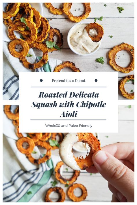 ROASTED DELICATA SQUASH WITH CHIPOTLE AIOLI I Am Selfish, Delicata Squash Recipe, Roasted Delicata Squash, Chipotle Aioli, Delicious Paleo Recipes, Donut Recipe, Paleo Recipe, Delicata Squash, Whole30 Recipes