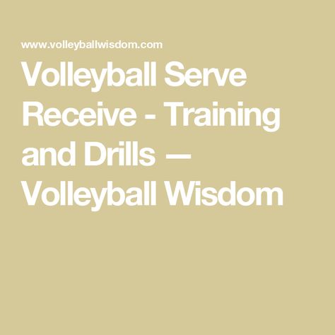 Volleyball Serve Receive - Training and Drills — Volleyball Wisdom Volleyball Serve, Passing Drills, Coaching Volleyball, Drills, Volleyball, Coaching, Train, Sports