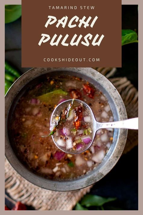 Spoon with tamarind stew over a bowl of pachi pulusu Pulusu Recipe, Andhra Recipes, Healthy Homemade Recipes, Tasty Recipe, South Indian Food, Healthy Homemade, Curries, Special Recipes, Few Ingredients