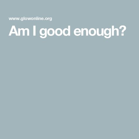 Am I good enough? Am I Good Enough, You Need Jesus, All Sins, Trust In Jesus, Love And Forgiveness, Practical Jokes, Make You Believe, Everlasting Life, Forgiving Yourself