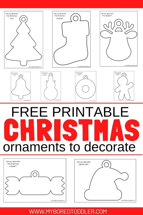 FREE PRINTABLE Christmas ornaments to decorate - My Bored Toddler Christmas Ornament Tags, Printable Christmas Ornaments, Christmas Activities For Toddlers, Christmas Tree Template, Christmas Crafts For Toddlers, Fun Activities For Toddlers, Ornament Template, Xmas Tree Ornament, Toddlers And Preschoolers