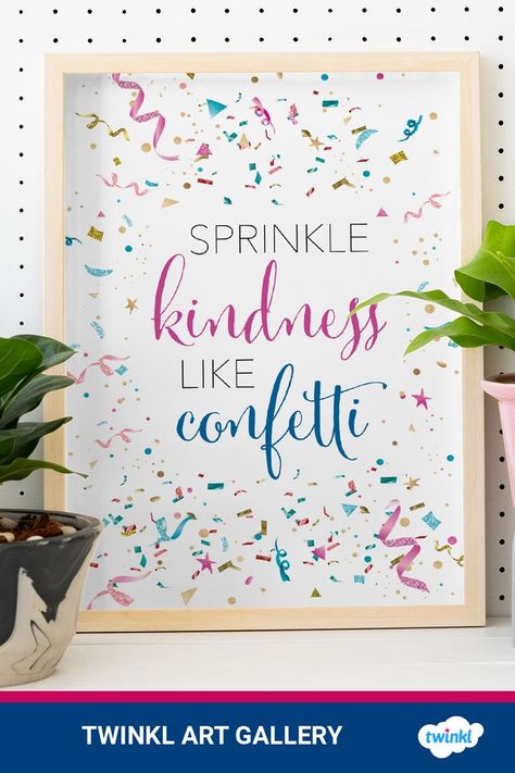 Sprinkle Kindness Like Confetti, Kindness Like Confetti, Sprinkle Kindness, Affirmation Station, Colourful Background, Positive Wall, Positive Wall Art, Board Display, Bulletin Board Display