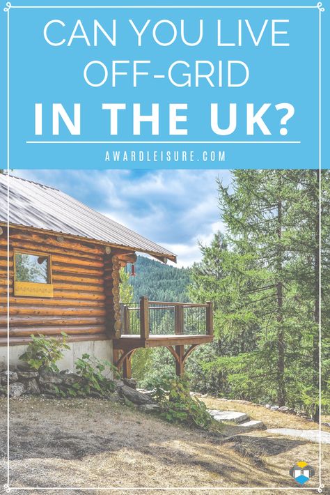 Living off-grid, in a cabin in the woods is the ultimate dream for some people. Cut off from the world, without the distractions of technology - but can it be done in the UK? We take a deep dive into all the considerations that go into deciding to live off-grid in the UK. Pin for later or click through to learn more and get your FREE Cabin Buyer's Guide! #cabin #offgrid #woods #forest Living Off Grid In The Uk, Off Grid Living Uk, Uk Smallholding, Homesteading Uk, Uk Homestead, Cabin Off Grid, Porch Extension, Off Grid Home, Live Off The Grid