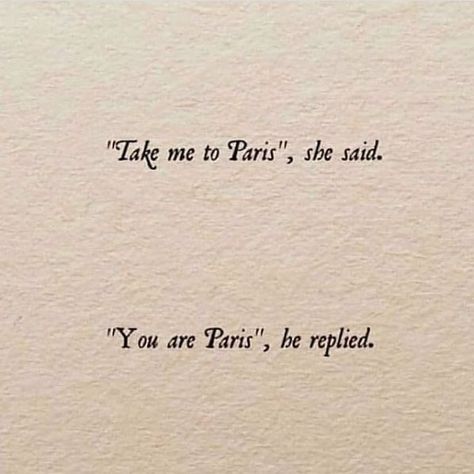 "Take me to Paris", she said. Paris Quotes, Take Me To Paris, Paris Dream, Paris Aesthetic, Random Quotes, Life Quotes Love, Paris Love, Love Is, Hopeless Romantic