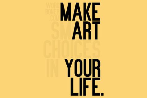 Make Art, The Words, Typography, Yellow, Black, Design, Art