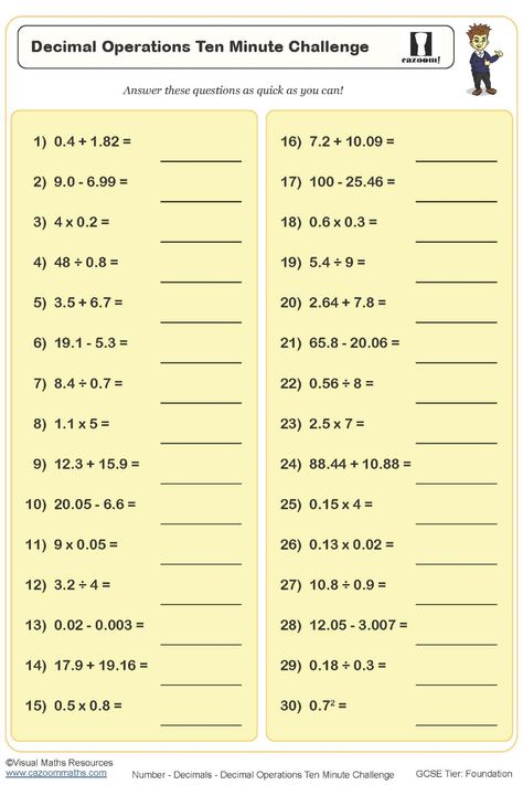 Engage your students with the Decimal Operations Ten Minute Challenge Worksheet! This activity features 30 questions that cover various mixed operations with decimals. It is designed to be completed within a quick ten-minute timeframe, making it an ideal warm-up task or a perfect way to wrap up a decimal lesson. Challenge your pupils and test their skills in decimal operations using this efficient and engaging worksheet. Year 8 Maths Worksheets, 30 Questions, Decimals Worksheets, Decimal Number, Maths Worksheets, Year 8, School Math, Math Worksheet, Homeschool Mom