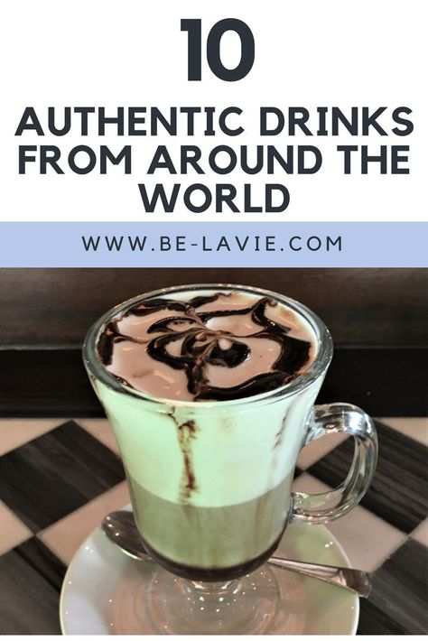 10 authentic drink from around the world Drinks From Around The World, Famous Drinks, Spiralizer Recipes, Drinking Around The World, World Recipes, Non Alcoholic, Fun Drinks, Travel Food, Yummy Drinks