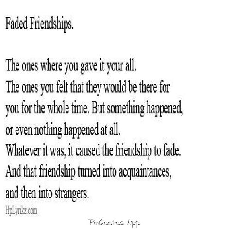 It's sad when close friends start to drift apart for sometimes no reason at all Friends Drifting Apart, Friends Growing Apart, Faded Quotes, Lost Friendship, Quotes About Friendship, Broken Friendship, Goodbye Quotes, Drifting Apart, About Friendship