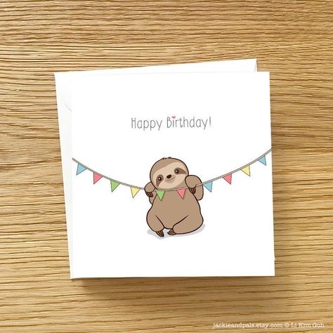 Birthday Card Ideas Cute Animals, Sloth Birthday Card Diy, Sloth Painting Ideas, Sloth Cards Diy, Sloth Birthday Cards, Cute Birthday Card Ideas For Mom, Sloth Cards, Animal Birthday Cards, Taking Things Slow