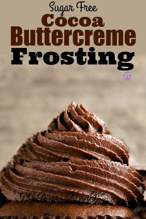 Sugar Free Frosting, Sugar Free Baking, Chocolate Buttercream Frosting, Buttercream Icing, Sugar Free Desserts, Chocolate Buttercream, Sugar Free Chocolate, Sugar Free Recipes, Frosting Recipes