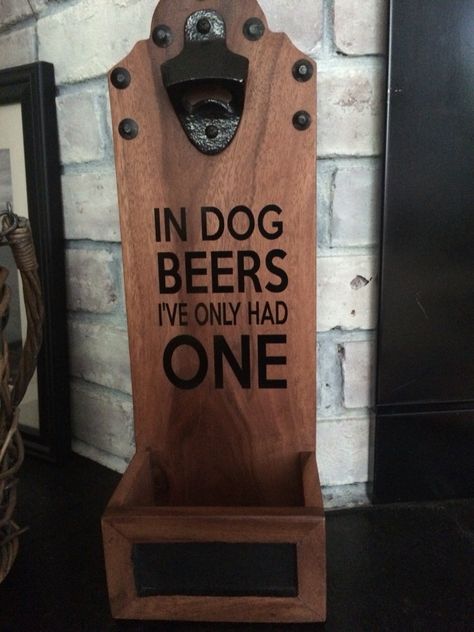 Bottle opener w/ cap holder. "In dog beers, I've only had one." FB/Bonnie's Custom Signs and Designs. Beer Cap Holder, Cap Holder, Beer Cap, Beer Caps, Cool Diy, Personalized Products, Cricut Crafts, Custom Sign, Bottle Opener Wall