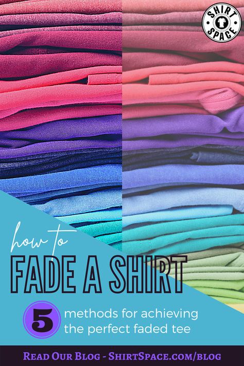 How to Fade a Shirt | ShirtSpace How To Fade Clothes, How To Make Tshirts Look Vintage, How To Fade Fabric Color, How To Fade A Shirt, How To Acid Wash A Shirt, Distressing Clothes, Easy Diy Tie Dye, Dtf Shirts, How To Fade