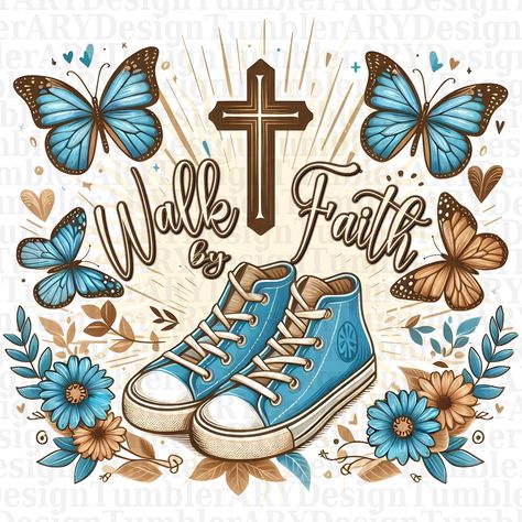 Walk By Faith Shirt Sublimation Design, Christian Bible Verse PNG File Digital Download, Religious Tshirt Design for Print, Retro PNG Design by ARYDesignTumbler on Etsy Facebook Backgrounds, Crazy Faith, Religious Tshirt, Shirt Sublimation Design, Turquoise Design, Powerful Bible Verses, Shirt Sublimation, Sublimation Projects, Pink Skull