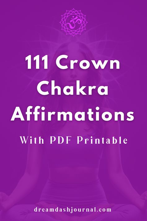 A woman meditating with a purple overlay. The white text on top reads "111 Crown Chakra Affirmations with PDF Printable." Crown Chakra Affirmation, Printable Crown, Chakra For Beginners, Stone Quotes, Universal Consciousness, Chakra Affirmations, Divine Timing, Higher Consciousness, Spiritual Development