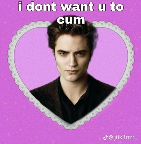 Twilight Valentines, Edward Cullen Fanart, Edward Cullen Twilight, Skin Of A Killer Bella, Twilight Party, Funny Flags, Twilight Funny, Twilight Memes, Twilight Cast