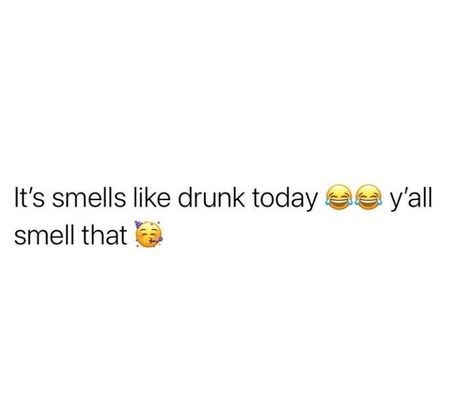 Drinking Funny Quotes, Get Drunk Quotes, Drinking Tweets, Baddie Birthday Quotes, Birthday Tweets For Me, Drunk Tweets, Funny Drunk Quotes, Birthday Quotes For Me, Serious Quotes