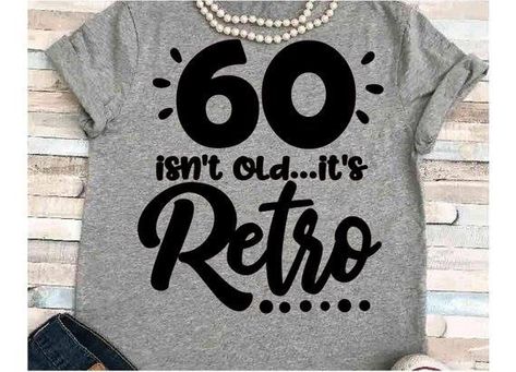 Cricut 60th Birthday, 60th Birthday Ideas For Women, 60th Birthday Ideas For Mom, Moms 60th, Birthday Sayings, 60th Bday, 60 Birthday, Sixtieth Birthday, Hippie Birthday