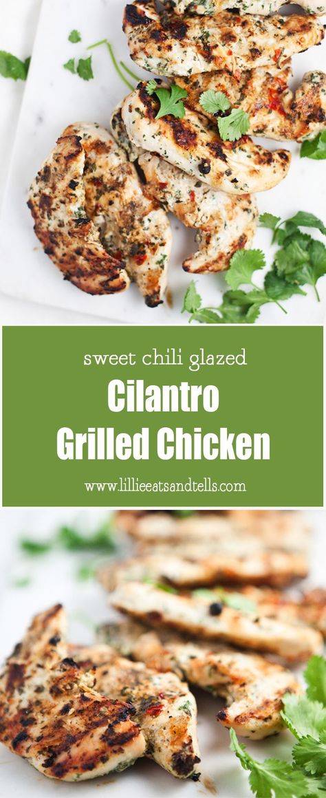 Sweet Chili Glazed Cilantro Grilled Chicken - Lillie Eats and Tells Lillie Eats And Tells Recipes, Lillie Eats And Tells, Tracking Macros, Cilantro Chicken, Macro Friendly Recipes, Healthy Recipes On A Budget, Macro Meals, Grilled Chicken Recipes, Cook Chicken Breast