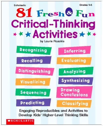 Engaging Reproducibles and Activities to Develop Kids' Higher-Level Thinking Skills 81 creative cross-curricular activities designed to help students of all learning styles think critically. Each activity reinforces a specific critical thinking skill such as recognizing and recalling, evaluating and analyzing. Comes complete with student reproducibles and suggestions for integrating the activities into your curriculum with ease. Kids Critical Thinking, Creative Thinking Activities, Visible Thinking, Classroom Goals, Gifted Program, Creative Math, Creative Thinking Skills, Critical Thinking Activities, Higher Order Thinking Skills