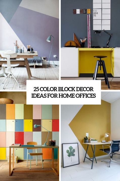 color block decor ideas for home offices cover Color Block Accent Wall Office, Colour Blocking Office, Color Block Walls Paint Ideas, Small Room Colors, Color Block Painting, Colour Blocking Interior, Color Block Wall, Eccentric Home, Block Decor