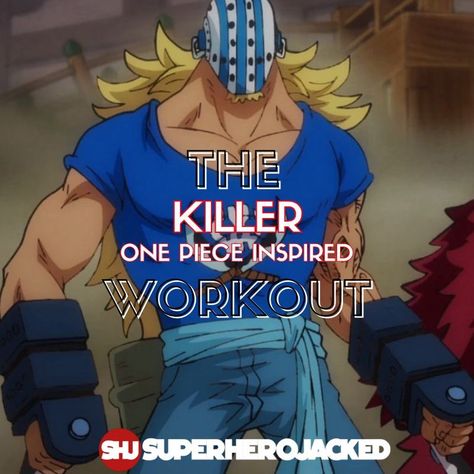 Killer One Piece Workout One Piece Killer, Anime Workouts, Killer One Piece, One Piece Workout, Superhero Jacked, Character Workouts, Most Popular Anime Characters, Celebrity Workout Routine, Male Workout