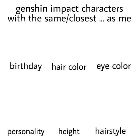 If this is your template, please message me so I can give you credit Genshin Meme, Sky Chart, Genshin Characters, Oc Challenge, Character Template, South Park Characters, Color Personality, Birthday Hair, Meme Template