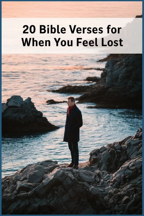 Man standing on rocky shore looking at the ocean during sunset. Verses For Feeling Lost, Bible Verses When You Feel Lost, Verses About Kindness, Psalm 34 17, When You Feel Lost, Psalm 23 1, Psalm 25, All Things Work Together, Feel Lost