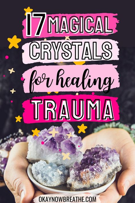 Hands are holding a small white bowl with amethyst cluster crystals. Text overlay says 17 magical crystals for healing trauma - okaynowbreathe.com Crystals For Healing Emotions, Crystals For Emotional Healing, Disassociative Identity, Healing Inner Child, Crystals For Kids, Healing Childhood, Charging Crystals, Mother Wound, Grounding Stones