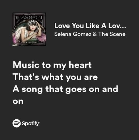 Love You Like A Love Song Spotify, I Love You Like A Love Song, Selena Gomez Spotify Lyrics, Love You Like A Love Song, Love Song Spotify, Song Spotify Lyrics, Selena Gomez Who Says, Selena Gomez Songs Lyrics, Selena Gomez Lyrics