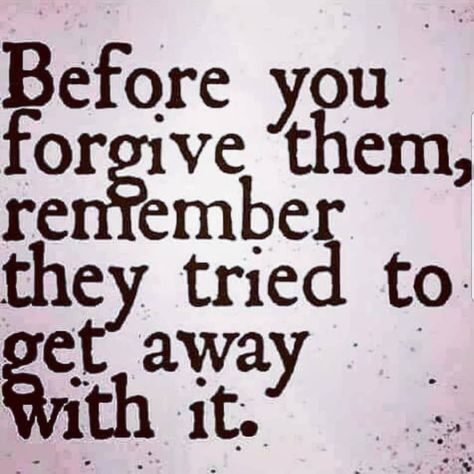 Forgive And Forget, Life Quotes Love, Truth Hurts, Toxic Relationships, Narcissism, Move On, Lessons Learned, Note To Self, Popsugar