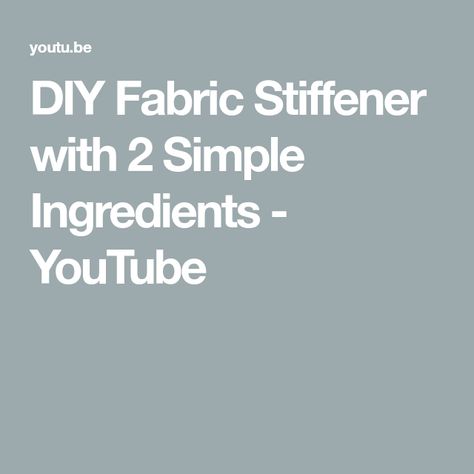 DIY Fabric Stiffener with 2 Simple Ingredients - YouTube How To Stiffen Fabric, Diy Fabric Stiffener, Home Made Modge Podge, Modge Podge Fabric, Make Your Own Fabric, Fabric Stiffener, Fabric Crafts Diy, Simple Products, Modge Podge