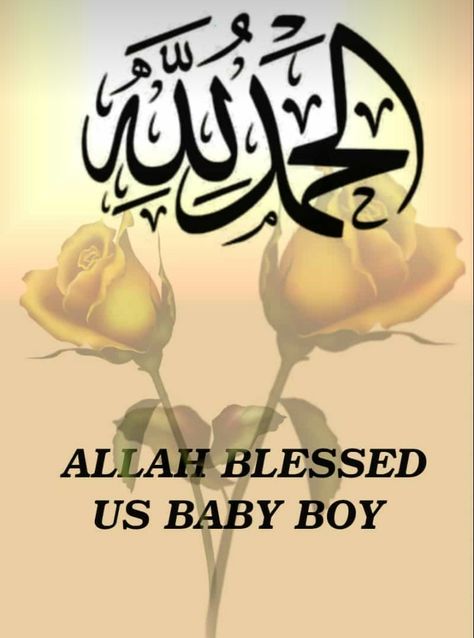 New Baby Girls Names Muslim, Baby Blessing Quotes, Alhamdulillah Its A Baby Boy, Islamic Names For Girls Baby In Urdu, New Born Baby Wishes Status, Muslim Baby Boy Names From Quran, Alhamdulillah Its A Baby Girl, Baby Boy Images, Newborn Baby Quotes