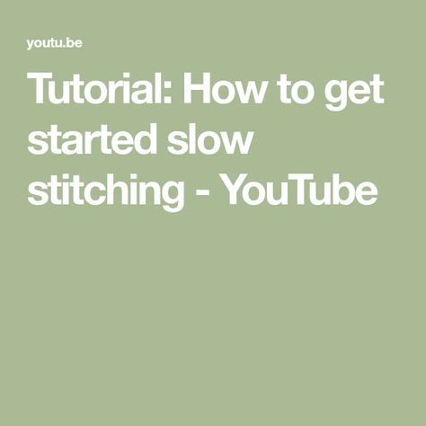 Tutorial: How to get started slow stitching - YouTube Fiber Art Projects, Fabric Journals, Slow Stitching, Macrame Design, Sewing Projects For Beginners, Sewing Tools, Stitching Art, Youtube Tutorials, Wet Felting