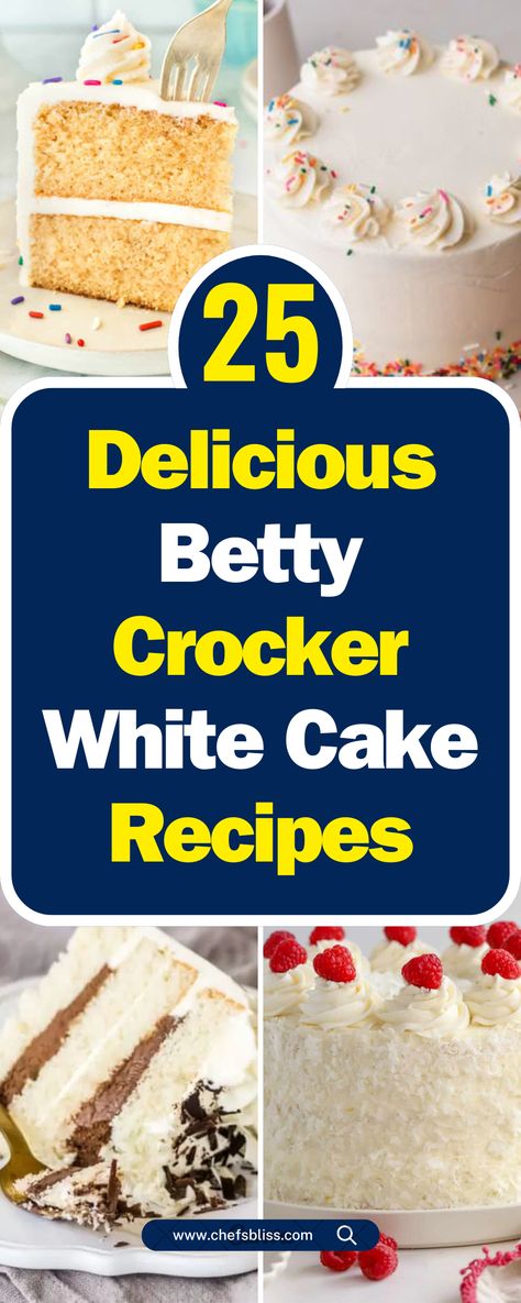 25+ Delicious Betty Crocker White Cake Recipes for Every Occasion – ChefsBliss Betty Crocker White Cake Mix Recipes, Betty Crocker Yellow Cake Mix Recipes, Betty Crocker Cake Recipes, White Cake Desserts, White Cake Mix Desserts, White Cake Mix Ideas, White Cake Mix Recipes, White Cake Recipes, Yellow Cake Mix Recipes