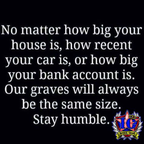 Stay Humble Quotes, Humility Quotes, Sanity Quotes, Humble Quotes, Narcissism Relationships, Quotes Good Morning, Well Said Quotes, Stay Humble, Super Quotes