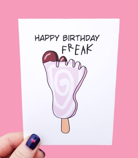 Happy birthday ,freak,freaky foot, funny birthday, card, birthday,card for sibling, best friend. Funny Birthday Card, Card Birthday, Birthday Humor, Birthday Greeting Cards, Best Friend, Birthday Cards, Best Friends, Happy Birthday, Music Clothes