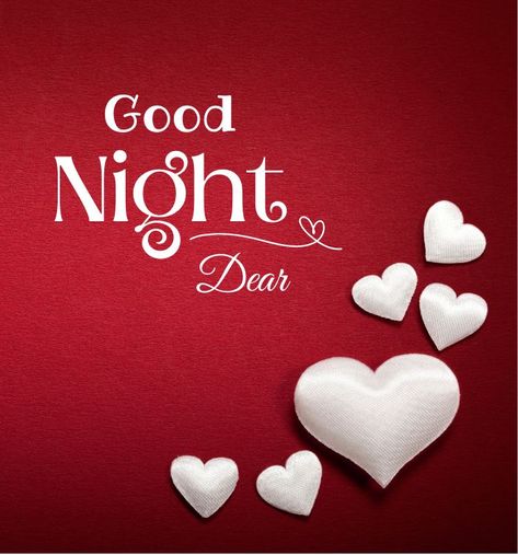 Good Night My Dear, Good Night Pic, Sweet Good Night Images, Good Night Pics, Good Night Dear Friend, Quotes Good Night, Romantic Good Night Image, Good Night Quotes Images, Night Pic