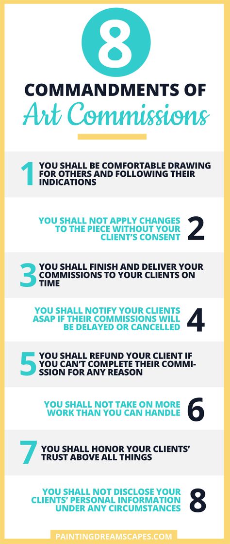 Are you ready to start taking art commissions? If so, you need to follow these important 8 commandments of art commissions to keep a happy client base and a good reputation! If you don't follow them, you risk damaging your reputation and breaking the trust of your audience. Click through to learn in-depth strategies behind each commandment! #commissions #artcommissions #monetizeyourart #artisttips #arthelp Commissions Art, Art Commission Tips, How To Do Art Commissions, How To Do Commission Art, Art Commissions Prices, Commission Art Ideas, Commission Prices Sheet, Applied Art, Art Commissions