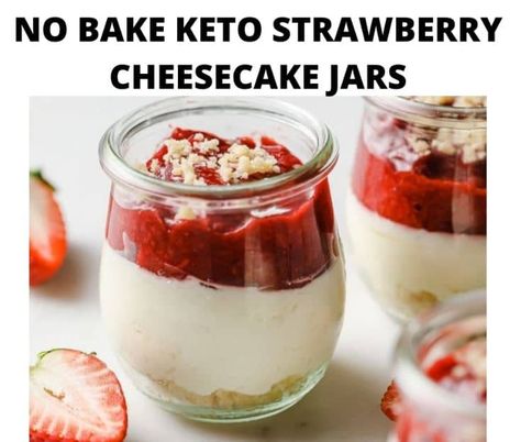 NO BAKE KETO STRAWBERRY CHEESECAKE JARS - Keto Recipes Keto Cheesecake In A Jar, Cheesecake Parfait Recipes, Strawberry Cream Cheese Cobbler, Keto Strawberry Cheesecake, Cheesecake Jars, Keto No Bake Cheesecake, Keto Pudding, Peach Cheesecake, No Bake Cherry Cheesecake