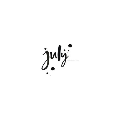 Tumblr. Is it the 1st already? Delta Breezes, Hello July, Black & White Quotes, Happy July, Days And Months, Creative Lettering, Goal Quotes, Words Prints, Mood Instagram