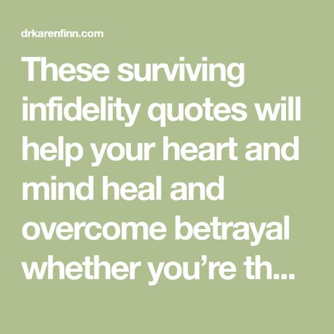 Quotes After Infidelity, Surviving Infidelity Marriage Quotes, Forgive Cheating Quotes, Healing From Infidelity Quotes, Overcoming Infidelity Marriage Quotes, Love After Infidelity Quotes, Overcoming Cheating Quotes, Healing From Cheating Quotes, Surviving Infidelity Quotes